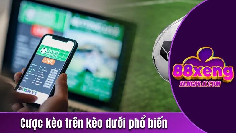 Kèo trên kèo dưới